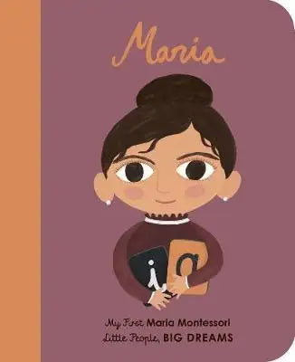 Little People, Big Dreams BOARD BOOK: Maria Montessori - Babyonline